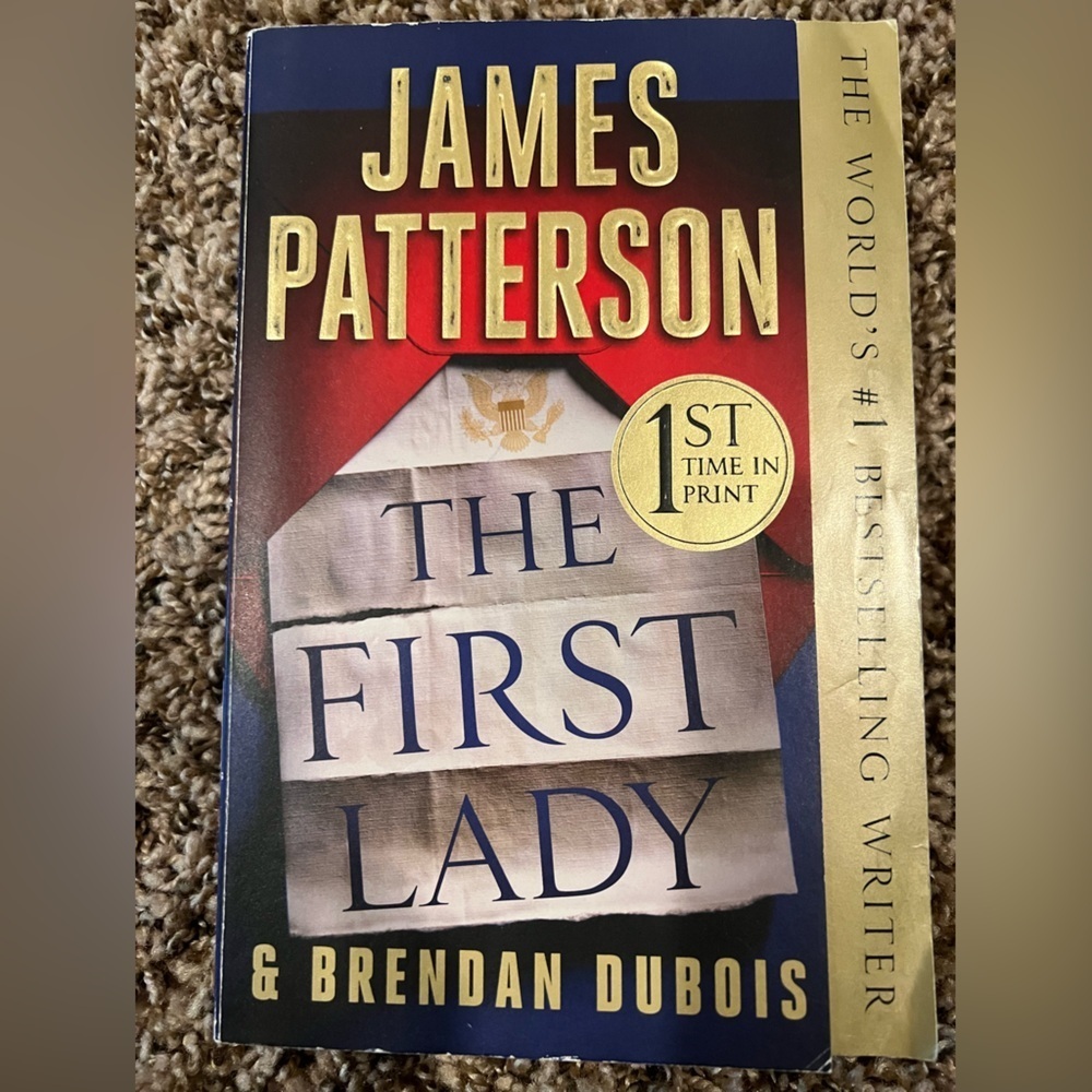THE FIRST LADY BY: JAMES PATTERSON